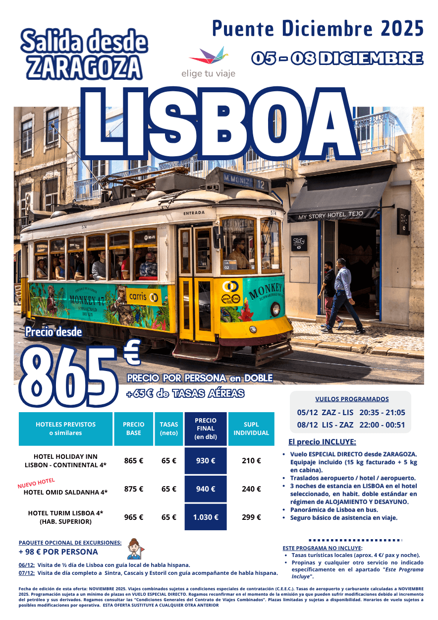 LISBOA, 4 días 3 noches, Puente de Diciembre 2025, salida desde Zaragoza en vuelo especial directo, 3 noches de alojamiento con desayuno en hotel seleccionado, traslados, panorámica de Lisboa en autobús y seguro básico de inclusión; se ofrece paquete opcional de 2 excursiones; para Agencias de Viajes con Elige tu Viaje.